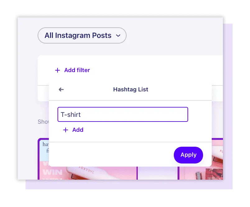Hashtag List filter in LoudCrowd with "T-shirt" entered, ready to apply to All Instagram Posts